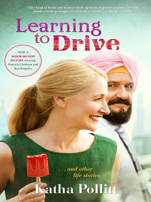 Title details for Learning to Drive (Movie Tie-in Edition) by Katha Pollitt - Wait list